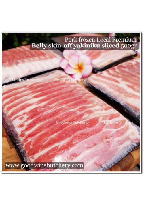 Pork BELLY SKIN OFF samcan frozen LOCAL PREMIUM SLICED for stirfry yakiniku teriyaki shabu2 (price/tray 500g)